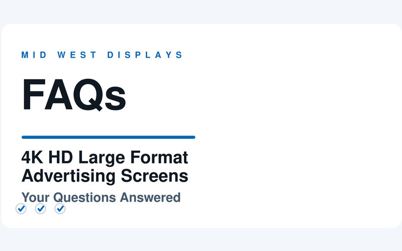 4K HD Large Format Advertising Screens FAQs